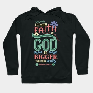 Christian Let your faith in God be bigger than your fears Hoodie